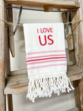 Kitchen Towel “I Love Us”