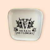 No Rain No Flowers Trinket Dish