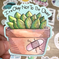 It's Okay Not To Be Okay Sticker