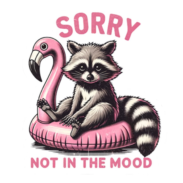 Sorry Not In The Mood Vinyl Sticker