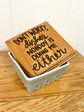 Don’t worry, dishes.. wooden wall plaque 8”