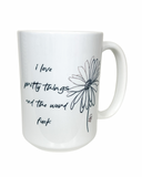 Snarky “Pretty Things & F-Bombs