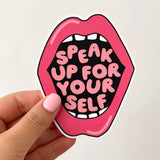 Speak Up For Yourself Sticker