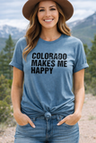 Colorado Makes Me Happy Tee