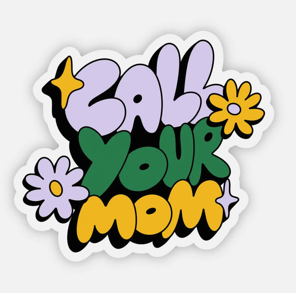 Call Your Mom Sticker