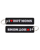 I love Hot Moms Embroidered Keychain