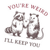 You’re Weird Vinyl Sticker