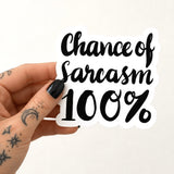 Chance of Sarcasm 100% Sticker