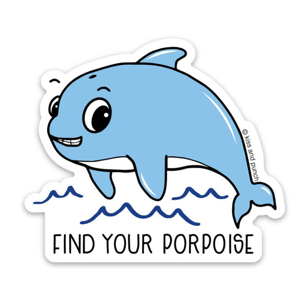 Find Your Porpoise 3” Vinyl Sticker