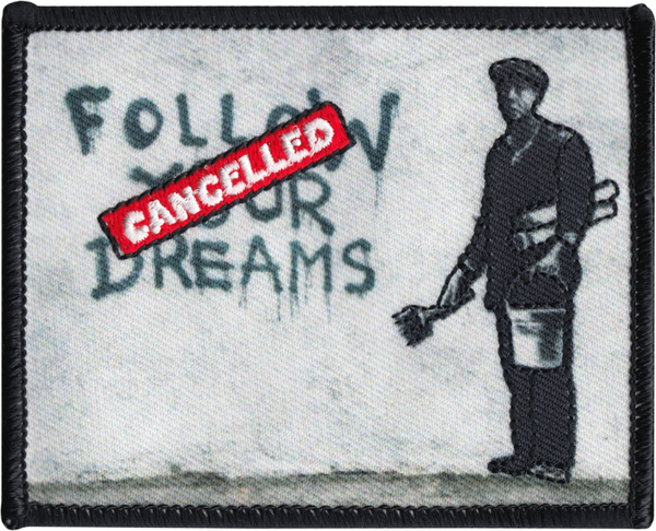 "Follow Your [Cancelled] Dreams" Patch