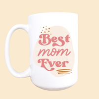 Best mom ever mug