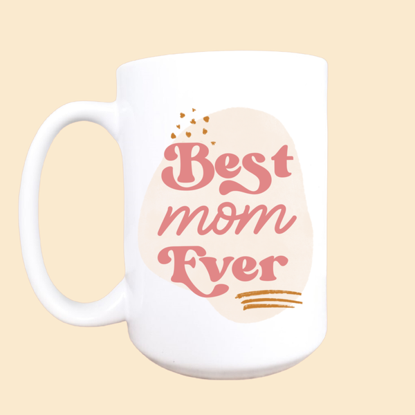 Best mom ever mug